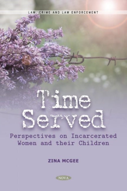 Time Served: Perspectives on Incarcerated Women