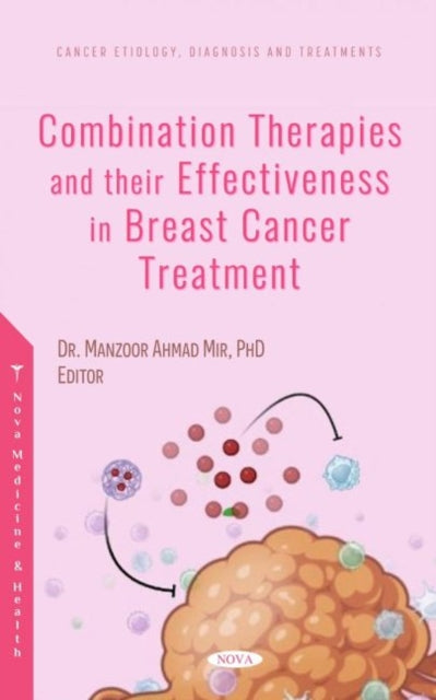 Combination Therapies and their Effectiveness in Breast Cancer Treatment