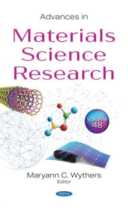 Advances in Materials Science Research: Volume 48