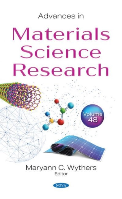 Advances in Materials Science Research: Volume 48