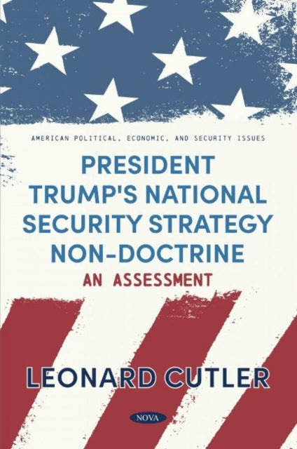 President Trump's National Security Strategy Non-Doctrine: An Assessment