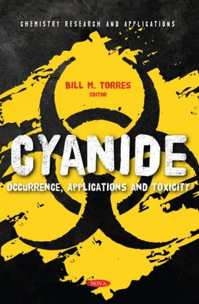 Cyanide: Occurrence, Applications and Toxicity