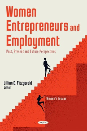 Women Entrepreneurs and Employment: Past, Present
