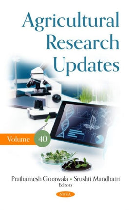 Agricultural Research Updates: Volume 40