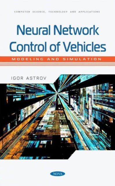 Neural Network Control of Vehicles: Modeling and Simulation: Modeling and Simulation