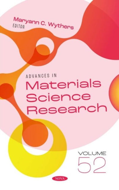 Advances in Materials Science Research: Volume 52