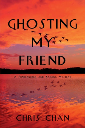 Ghosting My Friend: A Funderburke and Kaiming Mystery