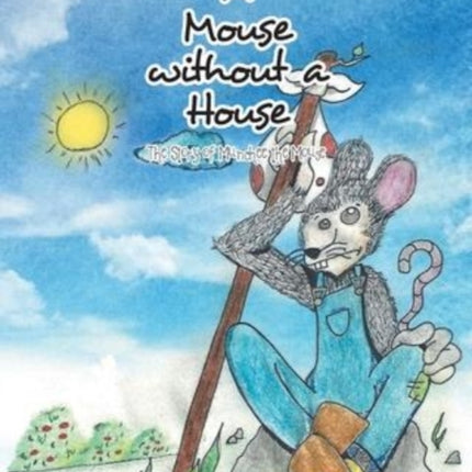 A Mouse without A House: The Story of Munchee the Mouse