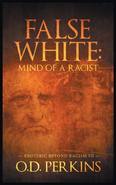 False White: Mind of a Racist: Esoteric Beyond