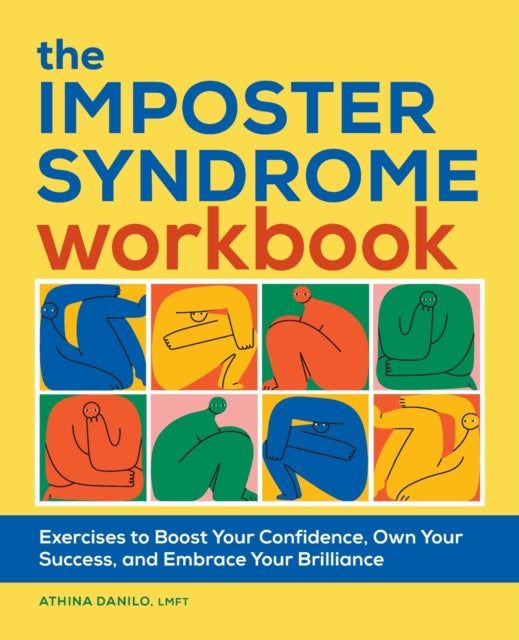 The Imposter Syndrome Workbook: Exercises to