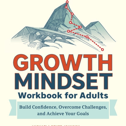 Growth Mindset Workbook for Adults: Build