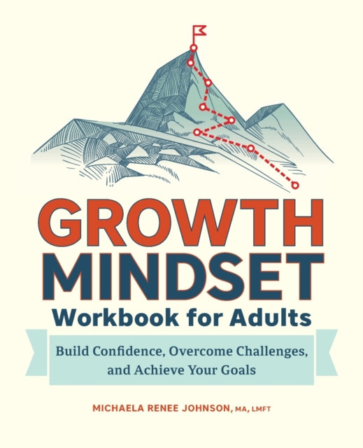 Growth Mindset Workbook for Adults: Build