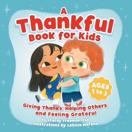 A Thankful Book for Kids: Giving Thanks, Helping Others, and Feeling Grateful