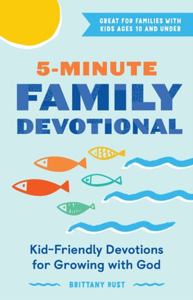 5-Minute Family Devotional: Kid-Friendly Devotions for Growing with God