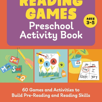 Reading Games Preschool Activity Book: 60 Games and Activities to Build Pre-Reading and Reading Skills