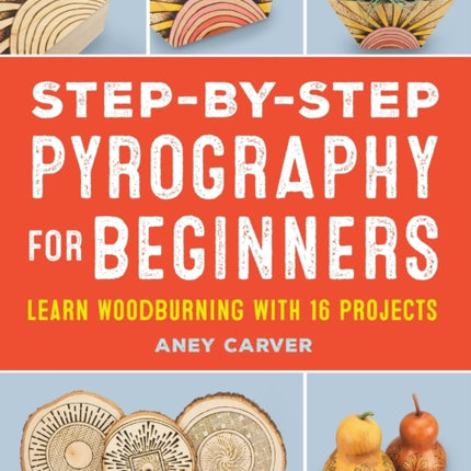 Step-By-Step Pyrography for Beginners