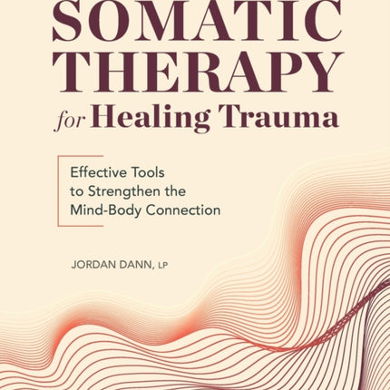 Somatic Therapy for Healing Trauma