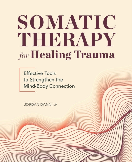 Somatic Therapy for Healing Trauma