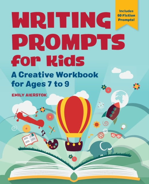 Writing Prompts for Kids: A Creative Workbook for