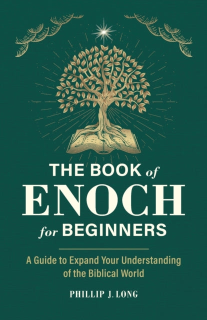 The Book of Enoch for Beginners: A Guide to Expand Your Understanding of the Biblical World