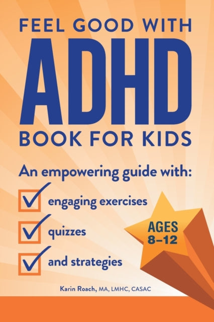 The Feel Good with ADHD Book for Kids: An