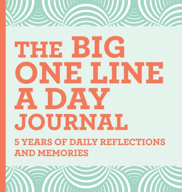 The Big One Line a Day Journal: 5 Years of Daily Reflections and Memories