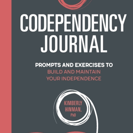 The Codependency Journal: Prompts and Exercises