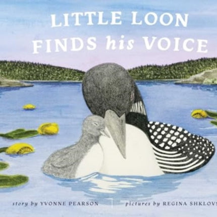 Little Loon Finds His Voice