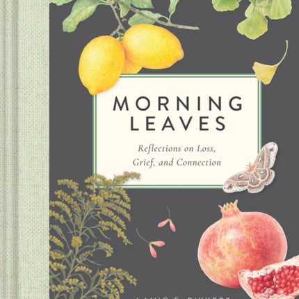 Morning Leaves: Reflections on Loss, Grief, and Connection