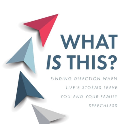 What Is This?: Finding Direction When Life's