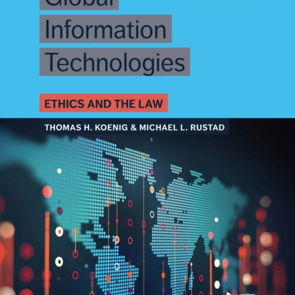 Global Information Technologies: Ethics and the Law