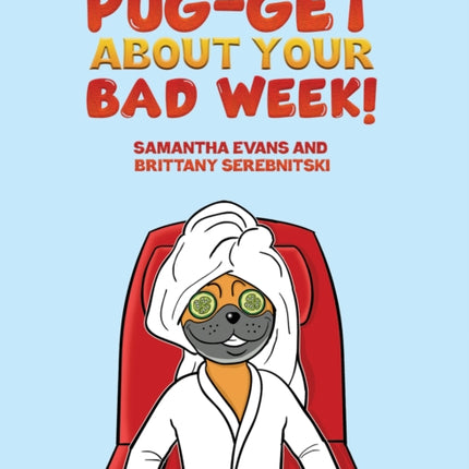 Pugget About Your Bad Week