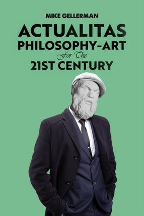 Actualitas PhilosophyArt for the 21st Century