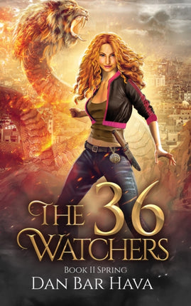 The 36 Watchers: Book II Spring