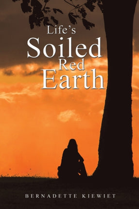 Life's Soiled Red Earth