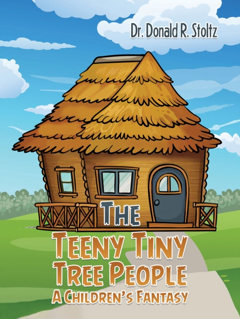 The Teeny Tiny Tree People A Childrens Fantasy