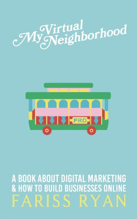 My Virtual Neighborhood: A Book About Digital