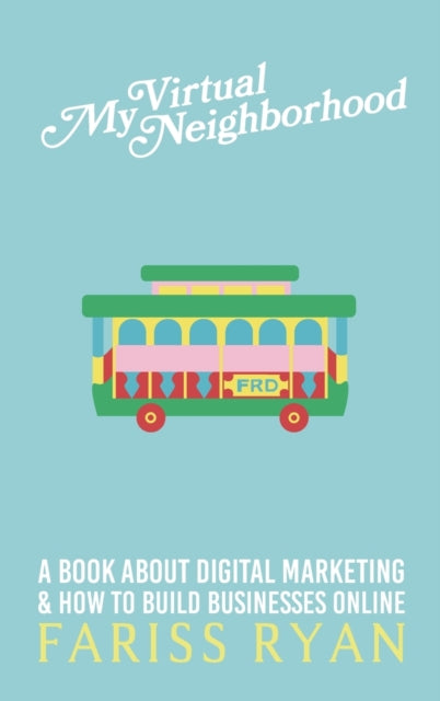 My Virtual Neighborhood: A Book About Digital