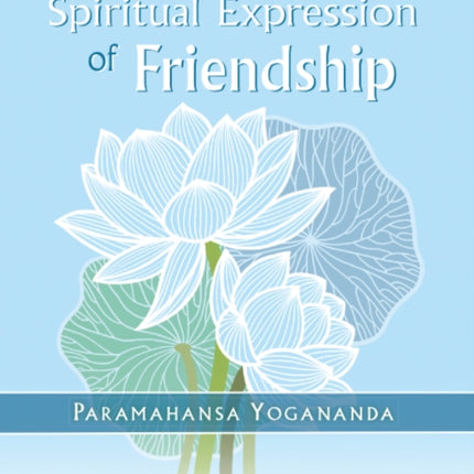 The Spiritual Expression of Friendship