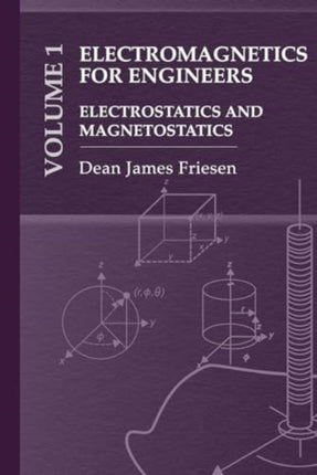Electromagnetics for Practicing Engineers Vol. 1: