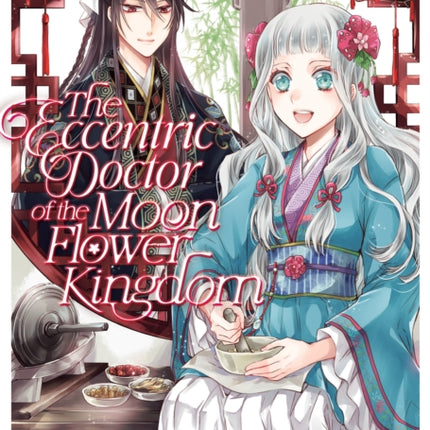 The Eccentric Doctor of the Moon Flower Kingdom Vol. 1