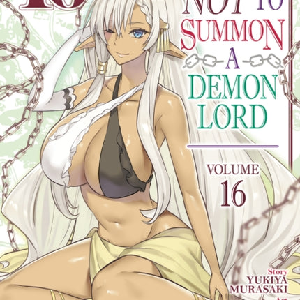 How NOT to Summon a Demon Lord (Manga) Vol. 16