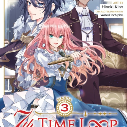 7th Time Loop: The Villainess Enjoys a Carefree Life Married to Her Worst Enemy! (Manga) Vol. 3