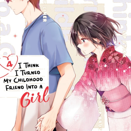 I Think I Turned My Childhood Friend Into a Girl