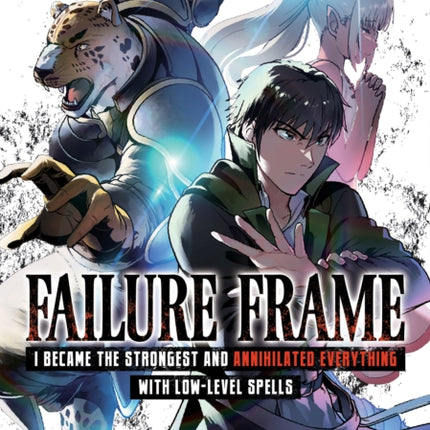 Failure Frame: I Became the Strongest and Annihilated Everything With Low-Level Spells (Manga) Vol. 6