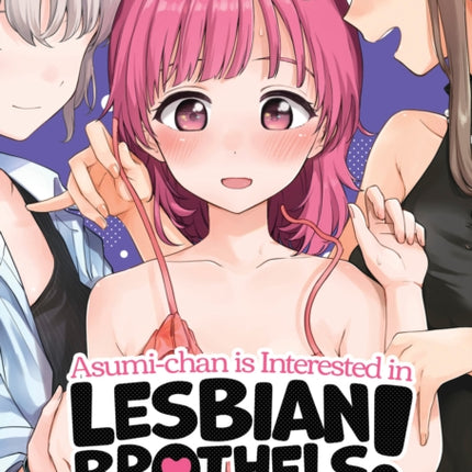 Asumi-chan is Interested in Lesbian Brothels! Vol. 3