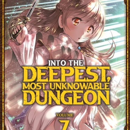 Into the Deepest, Most Unknowable Dungeon Vol. 7