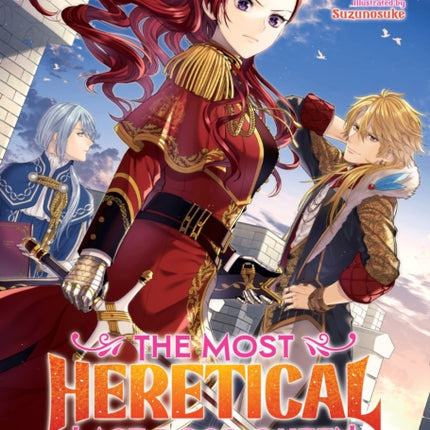 The Most Heretical Last Boss Queen: From Villainess to Savior (Light Novel) Vol. 4