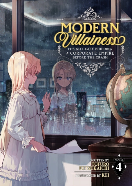 Modern Villainess Its Not Easy Building a Corporate Empire Before the Crash Light Novel Vol. 4