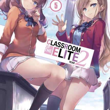 Classroom of the Elite: Year 2 (Light Novel) Vol. 5